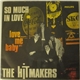 The Hitmakers - So Much In Love / Love Me Baby