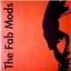 The Fab Mods - The Fab Mods